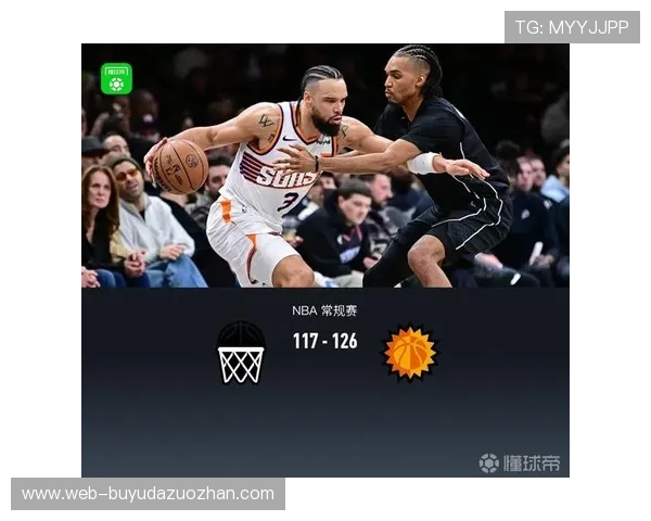 太阳126-117击败篮网，狄龙27分布克24分火力全开